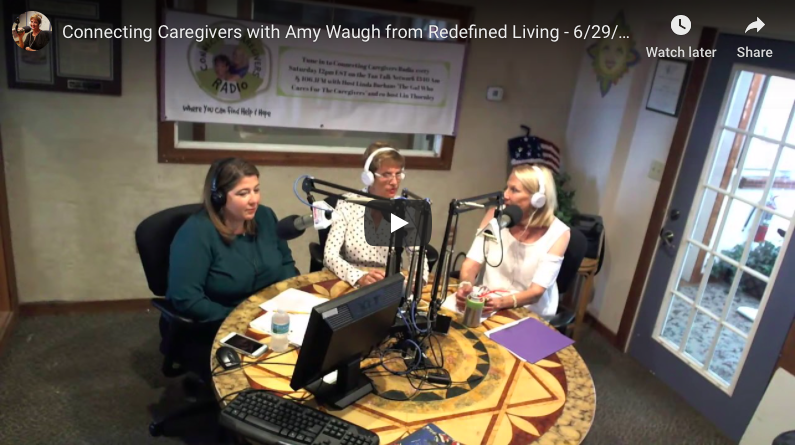 Connecting Caregivers with Amy Waugh from Redefined Living – 6/29/19