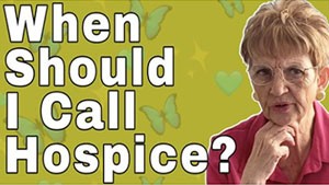 When Should I Call Hospice