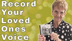 Record Your Loved Ones Voice