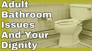 Toileting and Dignity – Tuesday’s Tip for Caregivers