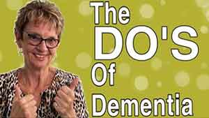 The Things You DO Want To Do For Those With Dementia