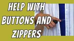 Tuesday’s Tip for Caregivers – Help with Buttons & Zippers