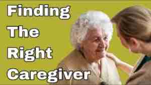 Finding The Right Caregiver – Tuesday’s Tip for Caregivers