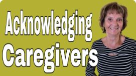 Acknowledging Caregivers – Tuesday’s Tip for Caregivers