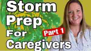 Hurricane Storm Prep for Caregivers – Tuesday’s Tip for Caregivers