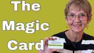 The Magic Card – Tuesday’s Tip for Caregivers