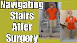 Navigating Stairs After Surgery – Tuesday’s Tip for Caregivers
