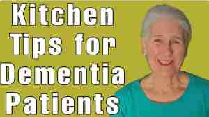 Kitchen Tips for Dementia – Tuesday’s Tip for Caregivers