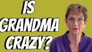 Is Grandma Crazy? Tuesday’s Tip for Caregivers