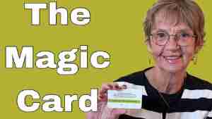 The Magic Card – Tuesday’s Tip for Caregivers