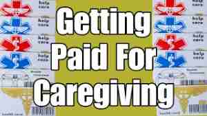 Can I Get Paid For Being A Caregiver To My Loved One? – Tuesday’s Tip for Caregivers